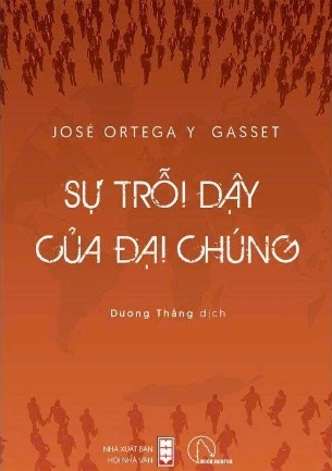  Sự Trỗi Dậy Của Đại Chúng - José Ortega Y Gasset