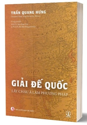 Giải đế quốc: Lấy châu Á làm phương pháp - Trần Quang Hưng