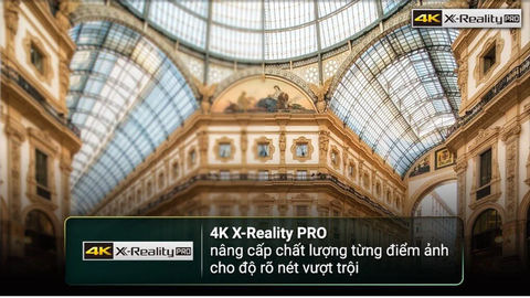 Nâng cấp hình ảnh với công nghệ 4K X-Reality Pro trên tivi Sony