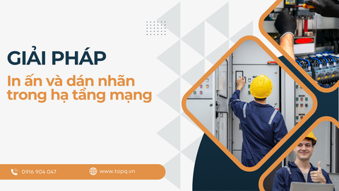Giải pháp in và dán nhãn trong hạ tầng mạng cùng Brother