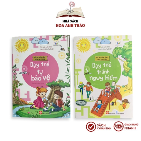 Sách Dạy trẻ tự bảo vệ và tránh nguy hiểm cho trẻ từ 5 đến 15 tuổi