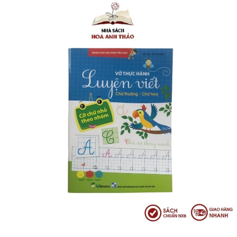 Sách Vở thực hành Luyện viết Chữ thường Chữ hoa: Cỡ chữ nhỏ theo nhóm