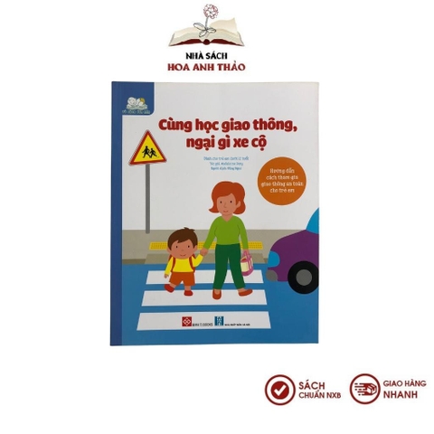Sách - Cùng học giao thông, ngại gì xe cộ