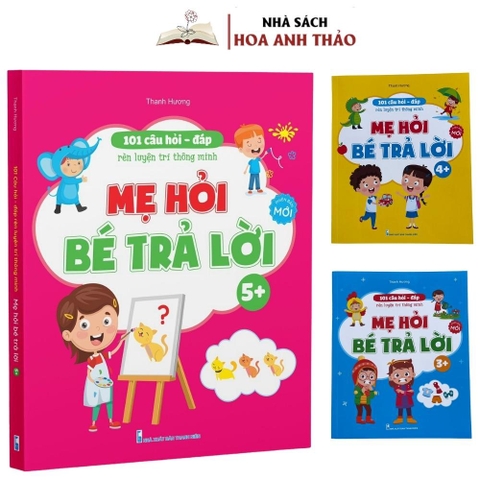 Sách - 101 Câu Hỏi Đáp Rèn luyện Trí Thông Minh - Mẹ Hỏi Bé Trả Lời