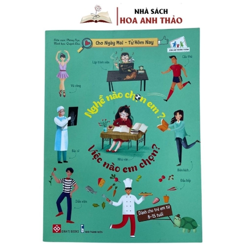 Sách - Nghề Nào Chọn Em, Việc Nào Em Chọn Danh Cho Trẻ Em Từ 8-15 Tuổi