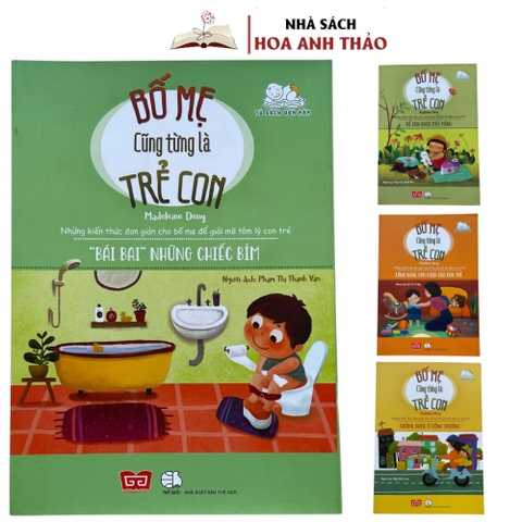 Sách - Bố Mẹ cũng từng là Trẻ Con - Những Kiến Thức Đơn Giản Cho Bố Mẹ Để Giải Mã Tâm Lý Con Trẻ