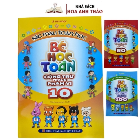 Sách - Bé Học Toán Cộng Trừ Trong Phạm Vi 10 - 50 - 100