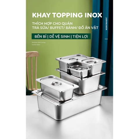 Khay đựng topping inox cao cấp |  sâu 10cm | Có nắp | Nhiều kích thước