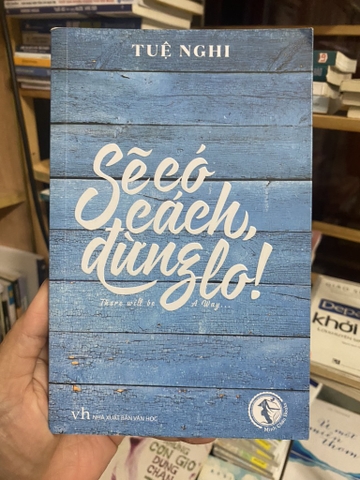 Sẽ Có Cách Đừng Lo - Tuệ Nghi