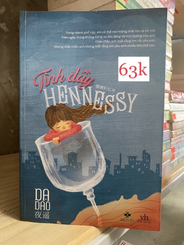 Tình Dầy Hennessy - Dạ Giao