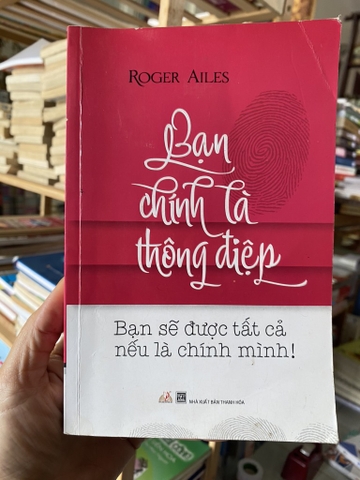 Bạn Chính Là Thông Điệp