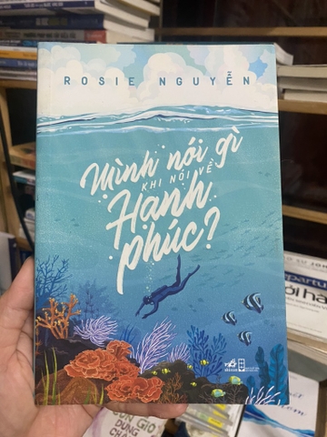 Mình Nói Gì Khi Nói Về Hạnh Phúc!