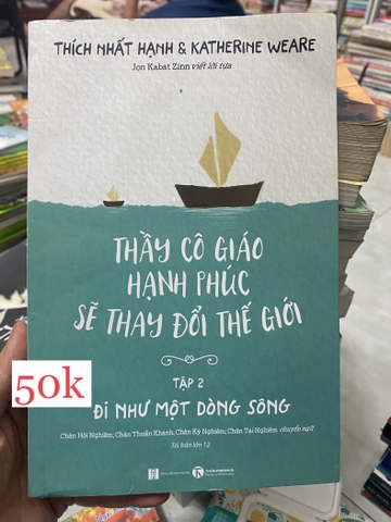 Thầy Cô Giáo Hạnh Phúc Sẽ Thay Đổi Thế Giới Tập 2 - Thích Nhất Hạnh