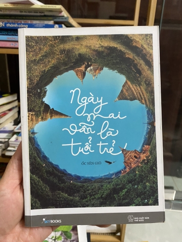 Ngày Mai Vẫn Là Tuổi Trẻ - Ốc Sên Gió