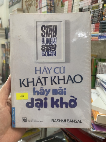 Hãy Cứ Khát Khao Hãy Mãi Dại Khờ