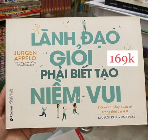 Lãnh Đạo Giỏi Phải Biết Tạo Niềm Vui