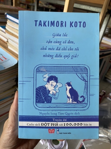 Giữa Lúc Tận Cùng Cô Đơn Chú Mèo Đã Chỉ Cho Tôi Những Điều Quý Giá!