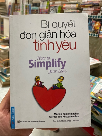 Bí Quyết Đơn Giản Hoá Tình Yêu