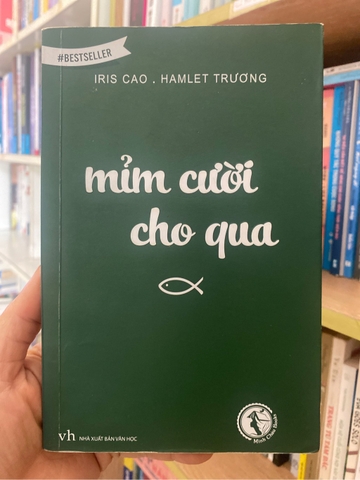 Mỉm Cười Cho Qua - Iris Cao . Hamlet Trương