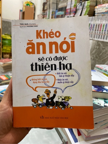 Khéo Ăn Khéo Nói Sẽ Có Được Thiên Hạ
