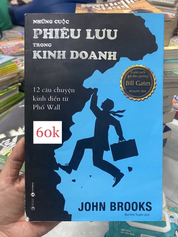 Những Cuộc Phiêu Lưu Trong Kinh Doanh - 12 Câu Chuyện Kinh Điển Từ Phố Wall