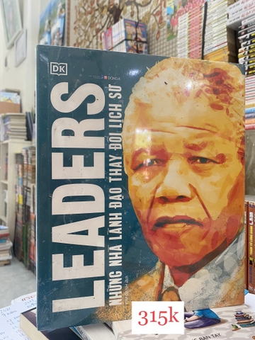 Leaders Những Nhà Lãnh Đạo Thay Đổi Lịch Sử