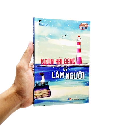 Trưởng Thành Cùng Bạn - Ngọn Hải Đăng Để Làm Người