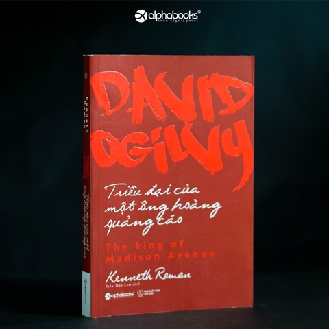 David Ogilvy - Triều Đại Của Một Ông Hoàng Quảng Cáo
