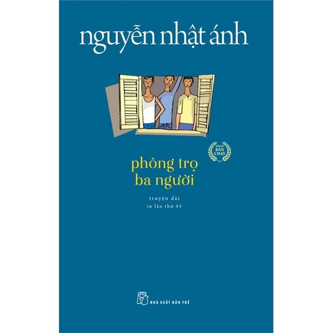 Phòng trọ ba người Nguyên Real - Nguyễn Nhật Ánh
