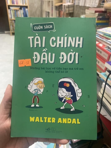 Tài Chính Đầu Đời Những Bài Học về Tiền Bạc Mà Trẻ Em Không Thể Bỏ Lỡ