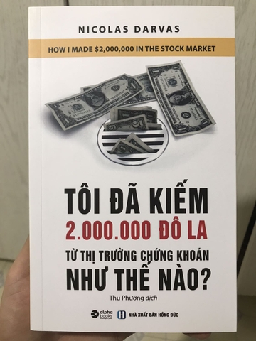 Tôi Đã Kiếm Được 2.000.000 Đô-La Từ Thị Trường Chứng Khoán Như Thế Nào? (Tái Bản 2018)