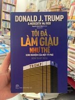 D.Trump - Tôi Đã Làm Giàu Như Thế