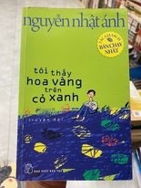 Tôi Thấy Hoa Vàng Trên Cỏ Xanh - Nguyễn Nhật Ánh