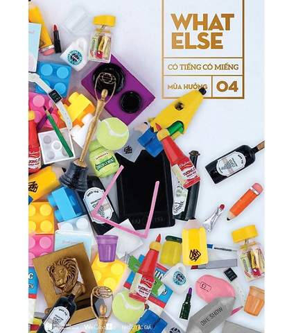 What Else 4 - Có Tiếng Có Miếng