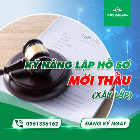 KỸ NĂNG LẬP HỒ SƠ MỜI THẦU (XÂY LẮP)