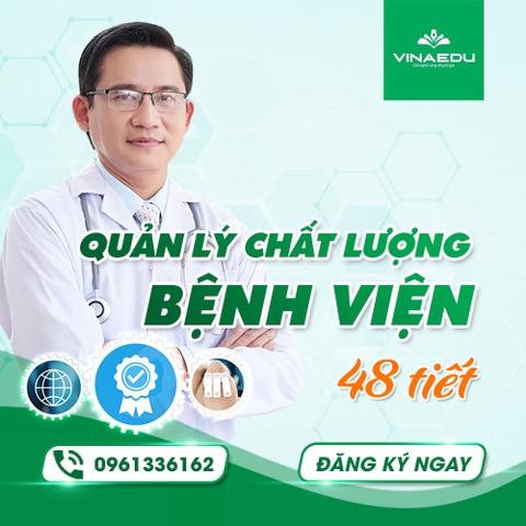 QUẢN LÝ CHẤT LƯỢNG BỆNH VIỆN