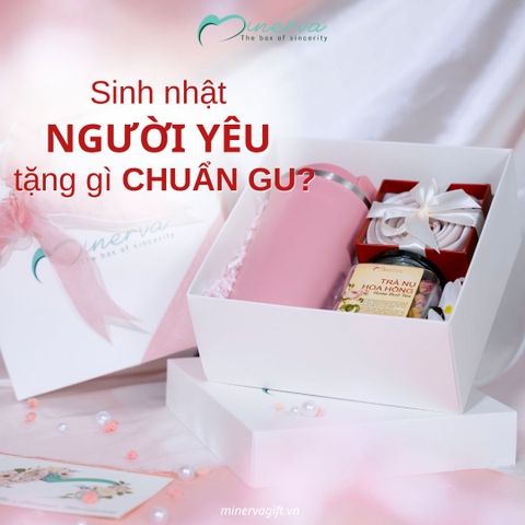 3 Bí Kíp Chọn Quà Sinh Nhật “Chuẩn Gu” Cho Người Thương