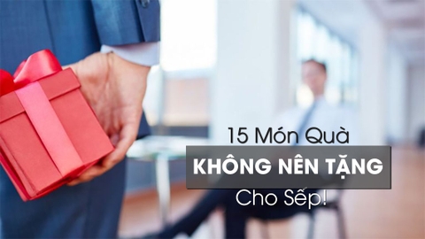 Những Món Quà Không Nên Tặng Sếp – Đừng Để Mất Điểm Chỉ Vì Một Sai Lầm Nhỏ