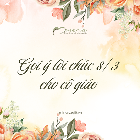 GỢI Ý LỜI CHÚC CÔ GIÁO DỊP 8/3