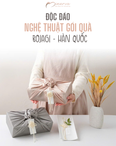 GÓI QUÀ BOJAGI - NGHỆ THUẬT TRAO ĐỔI YÊU THƯƠNG TỪ HÀN QUỐC