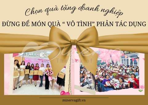 Chọn quà tặng doanh nghiệp – Đừng để món quà “vô tình” phản tác dụng