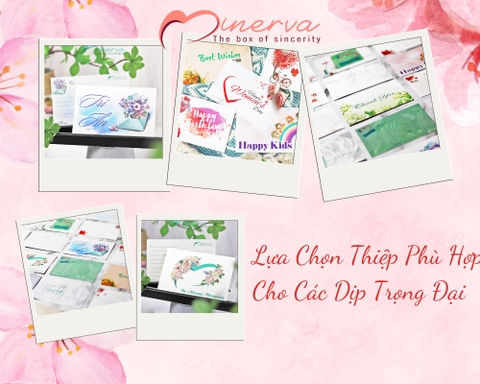Lựa Chọn Thiệp Phù Hợp Cho Các Dịp Trọng Đại