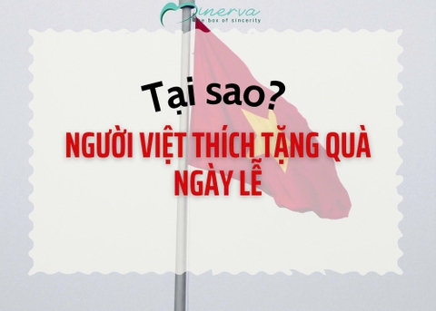 Vì sao người Việt thích tặng quà vào ngày lễ?