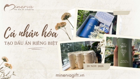 CÁ NHÂN HÓA – KHI MÓN QUÀ TRỞ THÀNH DẤU ẤN RIÊNG BIỆT CHO NGÀY 20/11