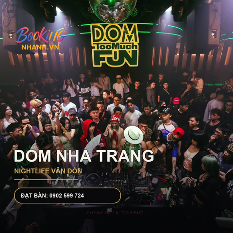 DOM Nha Trang – Nightclub Sôi Động Tại Vân Đồn