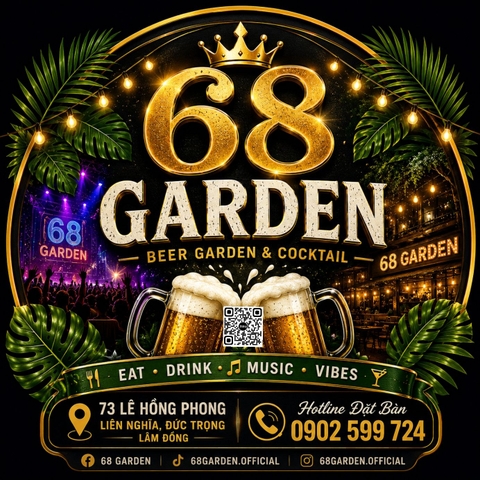 68 Beer Garden - 73 Lê Hồng Phong - Đức Trọng Lâm Đồng