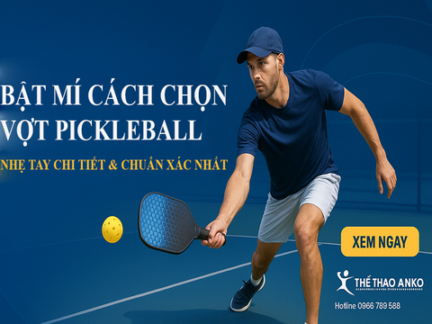 Cách Chọn Vợt Pickleball Nhẹ Tay