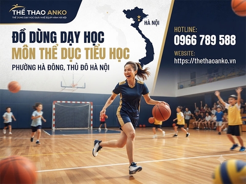 Đồ dùng dạy học môn thể dục tiểu học Phường Hà Đông