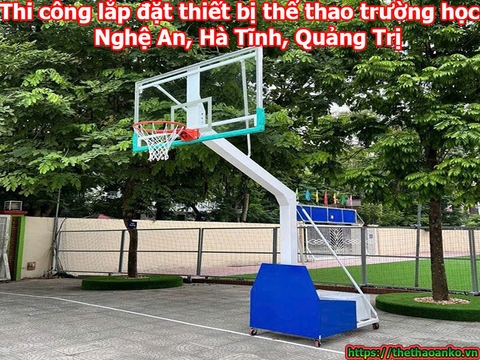 Thi Công Lắp Đặt Thiết Bị Thể Thao Trường Học Ở Nghệ An, Hà Tĩnh, Quảng Trị