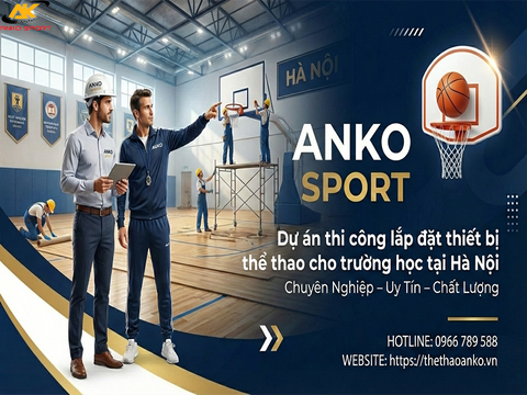 Dự án thi công lắp đặt thiết bị thể thao cho trường học tại Hà Nội